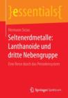 Seltenerdmetalle: Lanthanoide Und Dritte Nebengruppe : Eine Reise Durch Das Periodensystem - Book