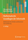Mathematische Grundlagen Der Informatik : Mathematisches Denken Und Beweisen Eine Einfuhrung - Book