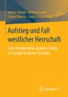 Aufstieg Und Fall Westlicher Herrschaft : Zum Grundproblem Globaler Politik Im Spiegel Moderner Klassiker - Book