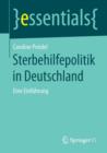 Sterbehilfepolitik in Deutschland : Eine Einfuhrung - Book