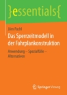 Das Sperrzeitmodell in der Fahrplankonstruktion : Anwendung – Spezialfalle – Alternativen - Book