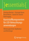 Kunststoffkomponenten Fur Led-Beleuchtungsanwendungen : Werkzeugtechnik, Replikation Und Metrologie - Book