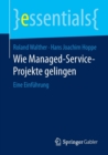 Wie Managed-Service-Projekte Gelingen : Eine Einfuhrung - Book