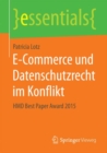 E-Commerce Und Datenschutzrecht Im Konflikt : Hmd Best Paper Award 2015 - Book