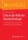Licht in der Welt der Nanotechnologie : Ein verstandlicher Einstieg in die Grundlagen und Anwendungen - Book