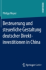 Besteuerung und steuerliche Gestaltung deutscher Direktinvestitionen in China - Book
