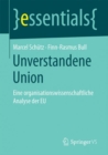 Unverstandene Union : Eine Organisationswissenschaftliche Analyse Der Eu - Book