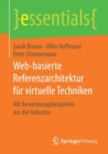 Web-Basierte Referenzarchitektur Fur Virtuelle Techniken : Mit Anwendungsbeispielen Aus Der Industrie - Book