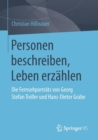 Personen Beschreiben, Leben Erzahlen : Die Fernsehportrats Von Georg Stefan Troller Und Hans-Dieter Grabe - Book