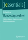 Bundestagswahlen : Wahlverhalten - Parteiensystem - Koalitionsszenarien - Book