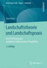 Landschaftstheorie Und Landschaftspraxis : Eine Einfuhrung Aus Sozialkonstruktivistischer Perspektive - Book