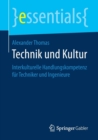 Technik Und Kultur : Interkulturelle Handlungskompetenz Fur Techniker Und Ingenieure - Book