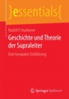 Geschichte und Theorie der Supraleiter : Eine kompakte Einfuhrung - Book
