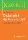 Kiebitzinseln in der Agrarlandschaft : Von der Storstelle zum Habitat - Book