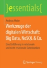 Werkzeuge Der Digitalen Wirtschaft: Big Data, Nosql & Co. : Eine Einfuhrung in Relationale Und Nicht-Relationale Datenbanken - Book