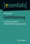 Gentrifizierung : Forschung Und Politik Zu Stadtischen Verdrangungsprozessen - Book