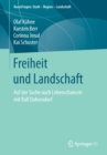 Freiheit Und Landschaft : Auf Der Suche Nach Lebenschancen Mit Ralf Dahrendorf - Book