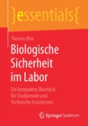 Biologische Sicherheit im Labor : Ein kompakter Uberblick fur Studierende und Technische Assistenzen - Book