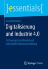 Digitalisierung Und Industrie 4.0 : Technologischer Wandel Und Individuelle Weiterentwicklung - Book