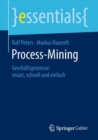 Process-Mining : Geschaftsprozesse: Smart, Schnell Und Einfach - Book