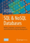 SQL & NoSQL Databases : Models, Languages, Consistency Options and Architectures for Big Data Management - Book