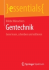 Gentechnik : Gene lesen, schreiben und editieren - Book