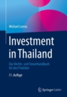 Investment in Thailand : Das Rechts- Und Steuerhandbuch Fur Den Praktiker - Book