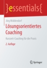Losungsorientiertes Coaching : Kurzzeit-Coaching fur die Praxis - Book