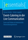Event-Catering in Der Live Communication : Essen Und Trinken ALS Bedeutendes Veranstaltungselement - Book