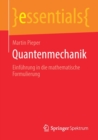 Quantenmechanik : Einfuhrung in Die Mathematische Formulierung - Book