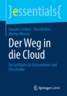 Der Weg in Die Cloud : Ein Leitfaden Fur Unternehmer Und Entscheider - Book