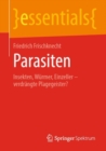 Parasiten : Insekten, Wurmer, Einzeller - Verdrangte Plagegeister? - Book