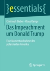 Das Impeachment Um Donald Trump : Eine Momentaufnahme Des Polarisierten Amerika - Book