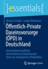 Offentlich-Private Daseinsvorsorge (OPD) in Deutschland : Gemischtwirtschaftliche Unternehmen auf kommunaler Ebene als strategischer Erfolgsfaktor - Book