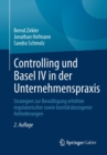 Controlling und Basel IV in der Unternehmenspraxis : Strategien zur Bewaltigung erhoehter regulatorischer sowie bonitatsbezogener Anforderungen - Book