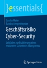 Geschaftsrisiko Cyber-Security : Leitfaden zur Etablierung eines resilienten Sicherheits-Okosystems - Book