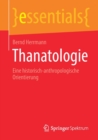 Thanatologie : Eine Historisch-Anthropologische Orientierung - Book