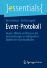 Event-Protokoll : Regeln, Ablaufe und Prozesse bei Veranstaltungen zur erfolgreichen Stakeholder-Kommunikation - Book