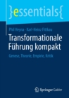 Transformationale Fuhrung kompakt : Genese, Theorie, Empirie, Kritik - Book