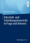 Erbschaft- Und Schenkungsteuerrecht in Frage Und Antwort - Book