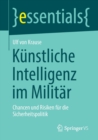 Kunstliche Intelligenz im Militar : Chancen und Risiken fur die Sicherheitspolitik - Book