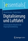 Digitalisierung Und Luftfahrt : Technologischer Wandel in Der Flugzeuginstandhaltung - Book