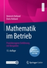 Mathematik im Betrieb : Praxisbezogene Einfuhrung mit Beispielen - Book