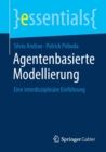 Agentenbasierte Modellierung : Eine interdisziplinare Einfuhrung - Book