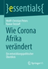 Wie Corona Afrika verandert : Ein entwicklungspolitischer Uberblick - Book