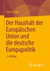 Der Haushalt der Europaischen Union und die deutsche Europapolitik - Book
