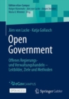 Open Government : Offenes Regierungs- und Verwaltungshandeln – Leitbilder, Ziele und Methoden - Book