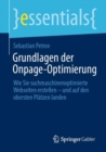 Grundlagen der Onpage-Optimierung : Wie Sie suchmaschinenoptimierte Webseiten erstellen - und auf den obersten Platzen landen - Book