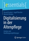 Digitalisierung in der Altenpflege : Analyse und Handlungsempfehlungen - Book