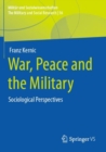 War, Peace and the Military : Sociological Perspectives - Book